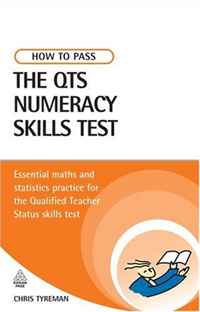 Christopher John Tyreman - «How to Pass the QTS Numeracy Skills Test: Essential Maths and Statistics Practice for the Qualified Teacher Status Skills Test»
