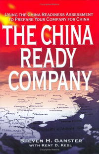 Steven H. Ganster, Kent D. Kedl - «The China Ready Company»
