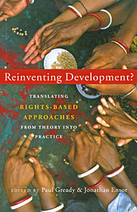 Reinventing Development? Translating Rights-Based Approaches from Theory into Practice
