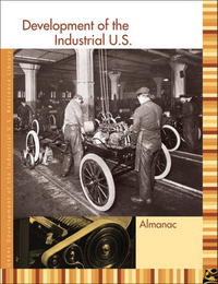 Sonia Benson - «Development of the Industrial U.S.: Almanac Edition 1»