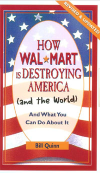 Bill Quinn - «How Wal-Mart Is Destroying America (and the World): And What You Can Do about It»
