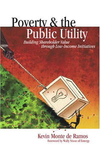 Poverty And The Public Utility: Building Shareholder Value Through Low-income Initiatives