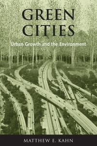 Green Cities: Urban Growth And the Environment