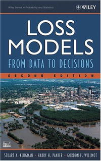 Stuart A. Klugman, Harry H. Panjer, Gordon E. Willmot - «Loss Models: From Data to Decisions, Second Edition»
