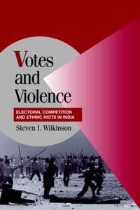 Votes and Violence (Cambridge Studies in Comparative Politics)