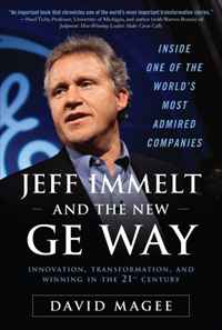 David Magee - «Jeff Immelt and the New GE Way: Innovation, Transformation and Winning in the 21st Century»