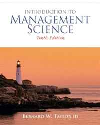 Introduction to Management Science (10th Edition)