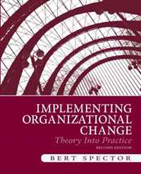 Implementing Organizational Change: Theory Into Practice (2nd Edition)