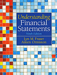 Lyn M. Fraser, Aileen Ormiston - «Understanding Financial Statements»