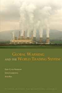 Gary Clyde Hufbauer, Steve Charnovitz, Jisun Kim - «Global Warming and the World Trading System»
