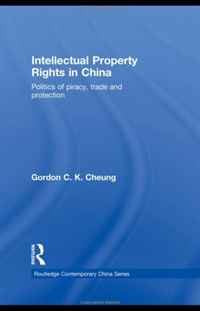Intellectual Property Rights in China (Routledge Contemporary China)