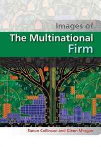 The Multinational Firm (Images of Business Strategy)