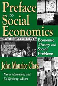 John Clark - «Preface to Social Economics: Economic Theory and Social Problems»