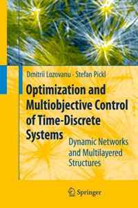 Dmitrii Lozovanu, Stefan Pickl - «Optimization and Multiobjective Control of Time-Discrete Systems: Dynamic Networks and Multilayered Structures»