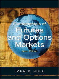 Fundamentals of Futures and Options Markets and Derivagem Package (6th Edition)