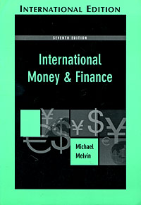 Michael Melvin - «International Money & Finance»