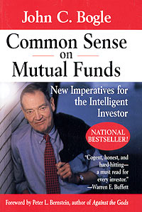John C. Bogle - «Common Sense on Mutual Funds: New Imperatives for the Intelligent Investor»