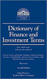 John Downes, Jordan Elliot Goodman - «Dictionary of Finance and Investment Terms»