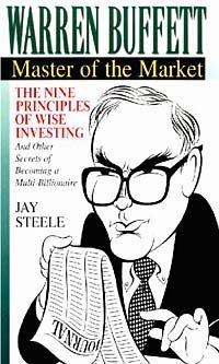 Jay Steele - «Warren Buffett: : Master of the Market»