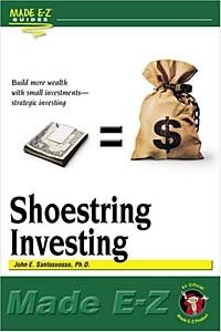 John, Phd Santosuosso - «Shoe String Investing Made E-Z»