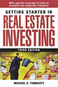 Michael C. Thomsett - «Getting Started in Real Estate Investing»
