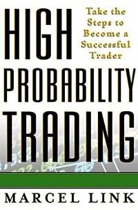 Marcel Link - «High Probability Trading»