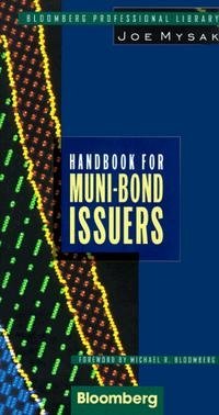 Joe Mysak - «Handbook for Muni Bond Issuers (Bloomberg Professional Library)»