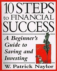 W. Patrick Naylor - «10 Steps to Financial Success»