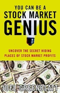 Joel Greenblatt - «You Can Be a Stock Market Genius: Uncover the Secret Hiding Places of Stock Market Profits»