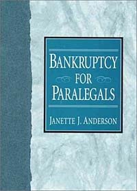 Janette J. Anderson - «Bankruptcy for Paralegals»