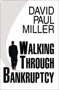 David P Miller - «Walking Through Bankruptcy»