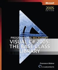 Programming Microsoft Visual C# 2005: The Base Class Library (Pro-Developer)