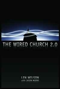 Jason Moore, Len Wilson - «The Wired Church 2.0»