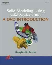 Solid Modeling Using SolidWorks 2006, DVD Intro
