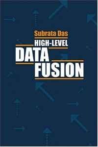 Subrata Das - «High-Level Data Fusion»
