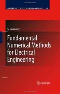 Stanislaw Rosloniec - «Fundamental Numerical Methods for Electrical Engineering (Lecture Notes in Electrical Engineering)»