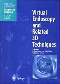 , P. Rogalla, J. Terwisscha Van Scheltinga, B. Hamm, A.L. Baert, L.W. Brady, H.-P. Heilmann, M. Molls - «Virtual Endoscopy and Related 3d Techniques (Medical Radiology)»