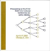 Proceedings of the First SIAM International Conference on Data Mining