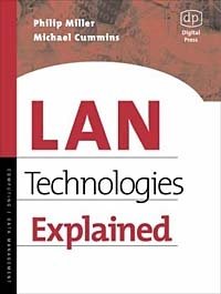 Philip Miller, Michael Cummins - «Lan Technologies Explained»
