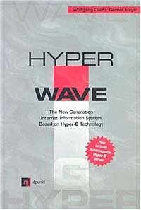 Wolfgang Dalitz, Gernot Heyer - «HyperWave : The New Generation Internet Information System»