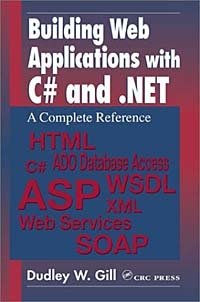 Dudley W. Gill - «Building Web Applications with C# and .NET: A Complete Reference»