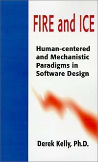 Fire and Ice: Human-Centered and Mechanistic Paradigms in Software Design