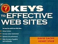 David Sachs, Henry Stair, Henry H. Stair - «Seven Keys to Effective Web Sites, The»