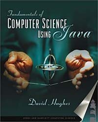 David Hughes - «Fundamentals of Computer Science Using Java»