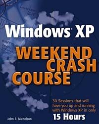 John Nicholson - «Windows XP Weekend Crash Course»