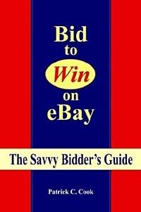 Patrick C. Cook - «Bid to Win on Ebay»