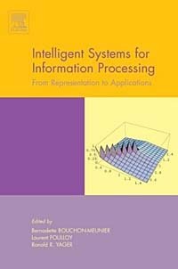Bernadette Bouchon-Meunier, Laurent Foulloy, Ronald R. Yager, L. Foulloy, INTERNATIONAL CONFERENCE O - «Intelligent Systems for Information Processing: From Representation to Applications»