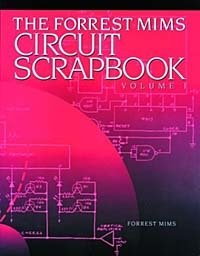 Forrest Mims - «The Forrest Mims Circuit Scrapbook»