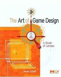 Jesse Schell - «The Art of Game Design: A book of lenses»
