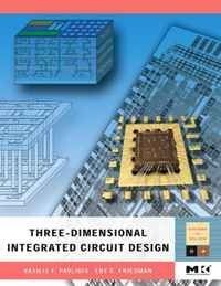 Three-dimensional Integrated Circuit Design (Systems on Silicon) (Systems on Silicon)